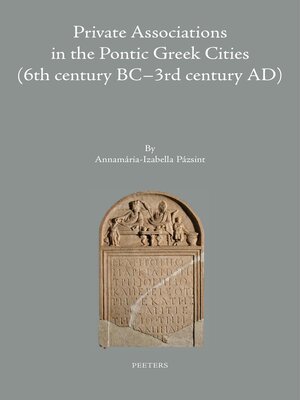 cover image of Private Associations in the Pontic Greek Cities (6th Century BC-3rd Century AD)